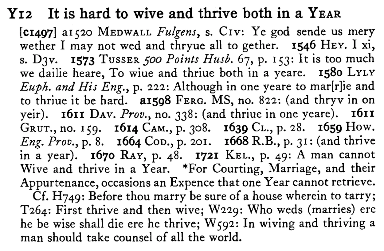 It is hard to wive and thrive both in a YEAR - a scanned entry from Tilley's 1950 Dictionary of Proverbs.