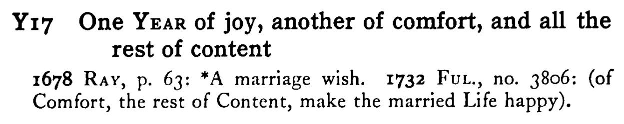 One YEAR of joy, another of comfort, and all the rest of content - a scanned entry from Tilley's 1950 Dictionary of Proverbs.