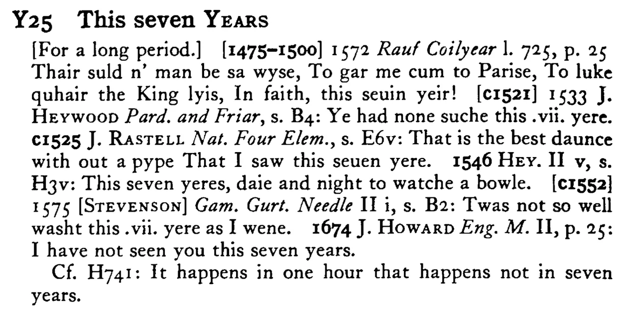 This seven YEARS - a scanned entry from Tilley's 1950 Dictionary of Proverbs.