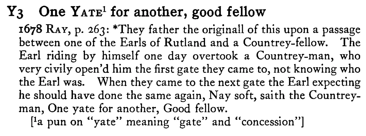 One YATE¹ for another, good fellow - a scanned entry from Tilley's 1950 Dictionary of Proverbs.