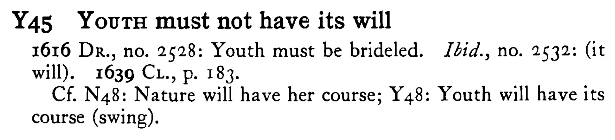 YOUTH must not have its will - a scanned entry from Tilley's 1950 Dictionary of Proverbs.