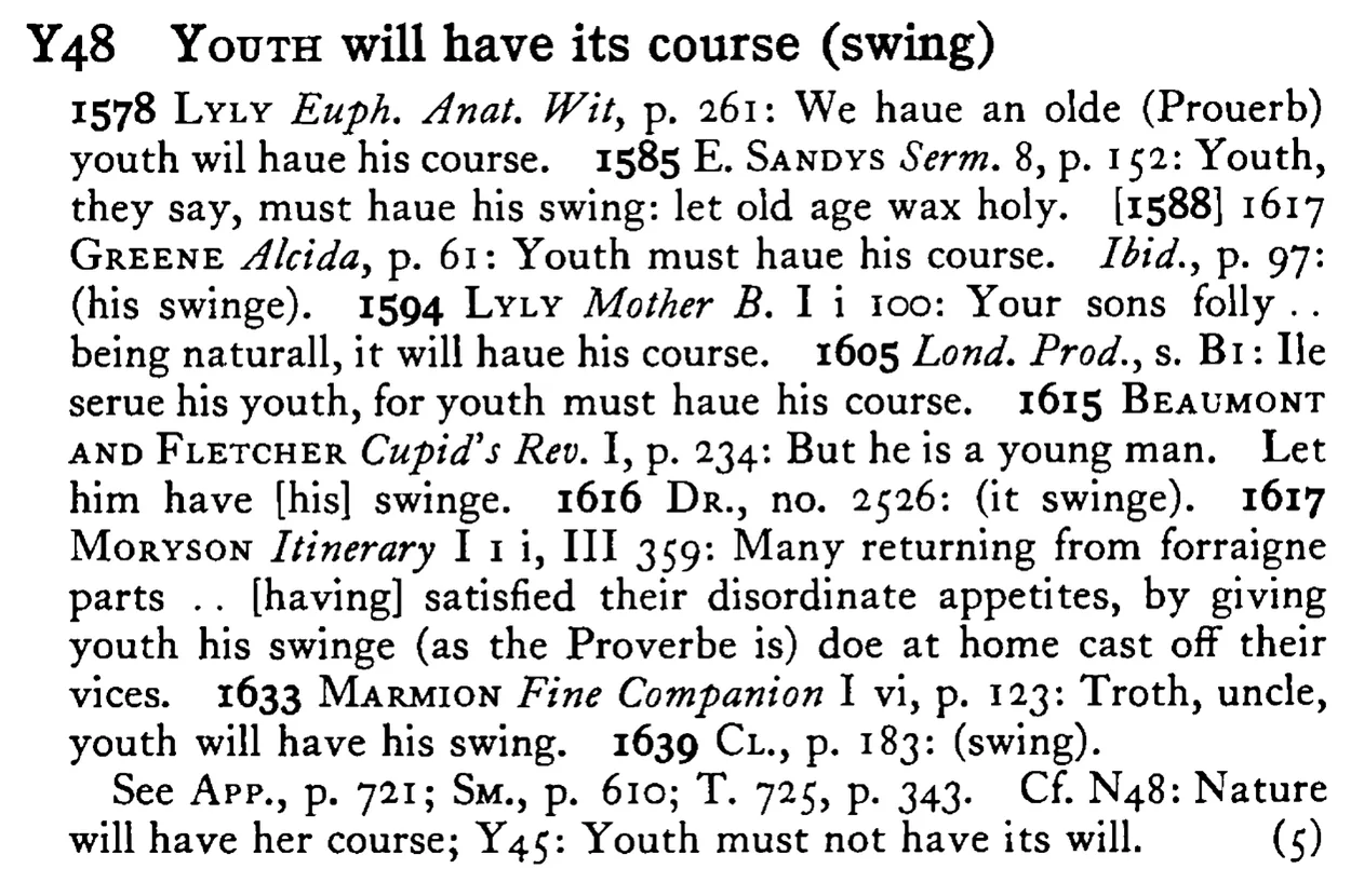YOUTH will have its course (swing) - a scanned entry from Tilley's 1950 Dictionary of Proverbs.